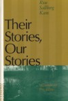 Their Stories, Our Stories: Women Of The Bible - Rose Sallberg Kam