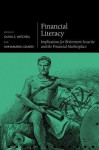 Financial Literacy: Implications for Retirement Security and the Financial Marketplace - Olivia S. Mitchell, Annamaria Lusardi