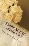 Embracing Ashberry - Serenity Everton