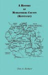 A History of Muhlenberg County Kentucky - Otto A. Rothert