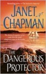 The Dangerous Protector - Janet Chapman