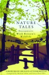 Nature Tales: Encounters with Britain's Wildlife - Michael Allen, Sonya Patel Ellis, David Attenborough