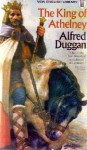 The King of Athelney - Alfred Duggan