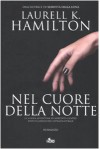 Nel Cuore Della Notte - Katharina Schimdt, Laurell K. Hamilton