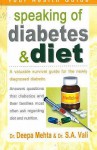 Speaking of Diabetes & Diet: A Valuable Survival Guide for the Newly Diagnosed Diabetic - Deepa Mehta, S.A. Vali