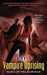 Vampire Uprising (Skinners) - Marcus Pelegrimas