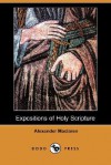 Expositions of Holy Scripture - Alexander MacLaren