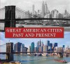 Great American Cities Past and Present - Rick Sapp, Brian Solomon