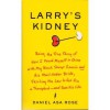 larry's kidney - Daniel Asa Rose