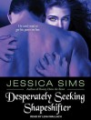 Desperately Seeking Shapeshifter - Jessica Sims, Leah Mallach