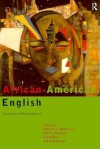 African-American English: Structure, History and Use - Salikoko S. Mufwene, John R. Rickford, Guy Bailey, John Baugh