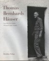 Thomas Bernhards Häuser - Wieland Schmied