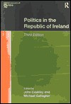 Politics in the Republic of Ireland: 3rd Edition - John Coakley, Michael Gallagher