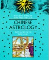 Ancient Wisdom For The New Age: Chinese Astrology: The Secrets Of The Stars - New Holland, New Holland