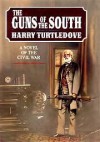 The Guns of the South: A Novel of the Civil War - Harry Turtledove