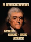 A Jefferson Bible for the Twenty-First Century - Luis Granados, Roy Speckhardt