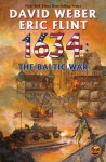 1634: The Baltic War - David Weber, Eric Flint