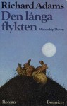 Den långa flykten - Richard Adams, Britt G. Hallqvist