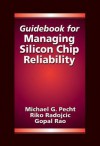 Guidebook for Managing Silicon Chip Reliability - Michael G. Pecht