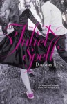 The Juliet Spell - Douglas Rees