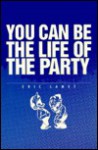 You Can Be the Life of the Party - Enrico Lamet