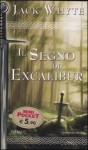 Il segno di Excalibur - Jack Whyte, F. Genta Bonelli, Gianna Lonza