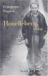 Houellebecq, En Fait - Dominique Noguez