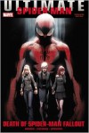 Ultimate Comics Spider-Man: Death of Spider-Man Fallout - Brian Michael Bendis, Jonathan Hickman, Nick Spencer, Mark Bagley, Sara Pichelli
