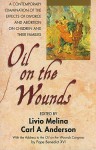 Oil on the wounds: a response to the aftermath of divorce and abortion - Livio Melina, Carl Anderson