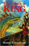 Every Inch a King - Harry Turtledove