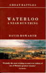 Waterloo: A Near Run Thing - David Howarth