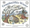 Grandmother Winter - Phyllis Root, Beth Krommes