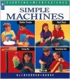 Simple Machines - Deborah Hodge, Ontario Science Centre, Ray Boudreau, Adrienne Mason