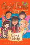 Gooey Goblins: Halloween Special - Helen Perelman, Erica-Jane Waters