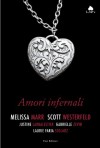 Amori infernali (Edizione Kindle) - Justine Larbalestier, Gabrielle Zevin, Melissa Marr, Laurie Faria