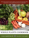 Whole Plants Cookbook: Based on the Research of T. Colin Campbell as Presented in "The China Study" - Leanne Campbell Disla