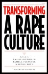 Transforming a Rape Culture - Emilie Buchwald, Martha Roth, Pamela Fletcher