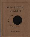 Sun Moon And Earth - Robin Heath