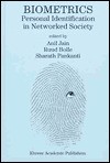 Biometrics: Personal Identification in Networked Society - Anil K. Jain