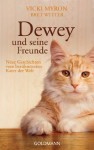 Dewey und seine Freunde: Neue Geschichten vom berühmtesten Kater der Welt (German Edition) - Vicki Myron, Bret Witter, Nike Karen Müller