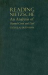 Reading Nietzsche: An Analysis of Beyond Good and Evil - Douglas Burnham