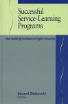 Successful Service-Learning Programs: New Models of Excellence in Higher Education - Edward Zlotkowski