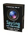 A Mysterious Case of Spying and Espionage: Techniques and Tales of Master Spies - Gill Denton, Elise See Tai