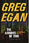 The Arrows of Time - Greg Egan