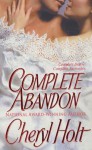 Complete Abandon - Cheryl Holt