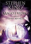 Mago e Vidro ( A Torre Negra, #4) - Stephen King