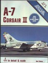 A-7 Corsair II In Detail & Scale - Bert Kinzey