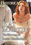 Verführung in bester Gesellschaft (Historical Gold) (German Edition) - Kat Martin