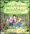 Three Little Kittens in the Enchanted Forest, Pop-Up - Hilary Aaron, Jonathan Langley, Damian Johnston