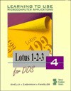 Lotus 1-2-3, Release 4 for DOS (Learning to Use Microcomputer Applications) - Gary B. Shelly, Thomas J. Cashman, Misty E. Vermaat